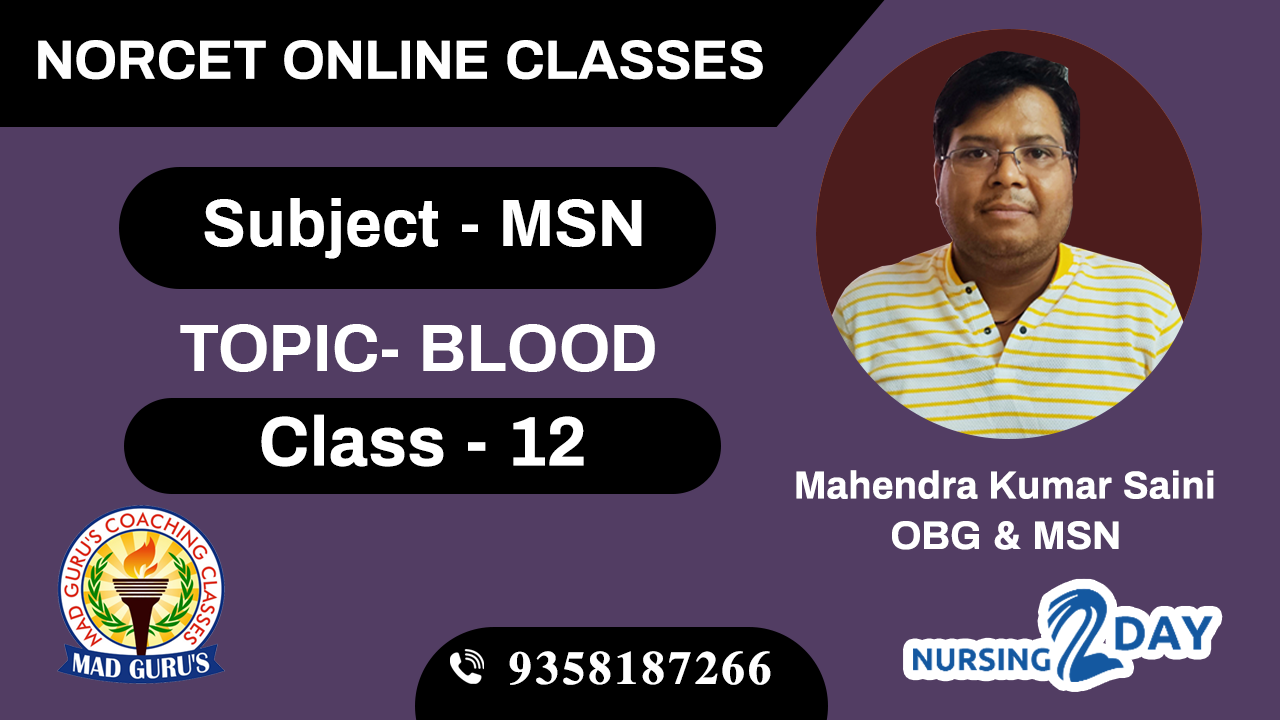 NORCET MSN BLOOD Class 12